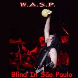 WASP : Blind in Sao Paulo